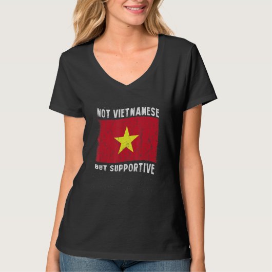Not Vietnamese But Supportive National Flag Inspir T-shirt (Voorkant)