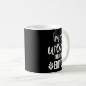 Not Weird I’m Limited Edition, Sarcastic Quote Fun Koffiemok (Voorkant rechts)