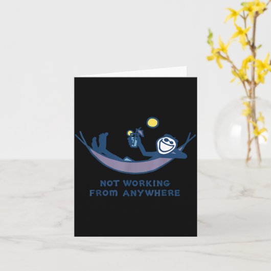 Not Working From Anywhere Funny Vacation Remote Wo Kaart (Gele Bloem)