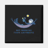 Not Working From Anywhere Funny Vacation Remote Wo Magneet (Voorkant)