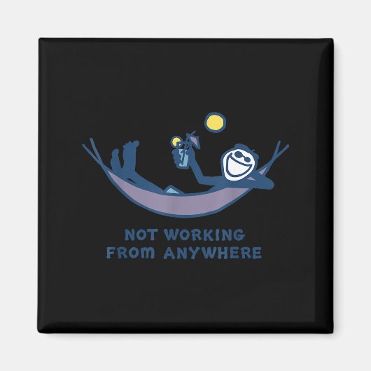 Not Working From Anywhere Funny Vacation Remote Wo Magneet (Voorkant)