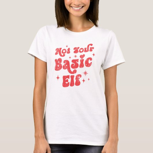 Not Your Basic Elf Christmas T-shirt (Voorkant)