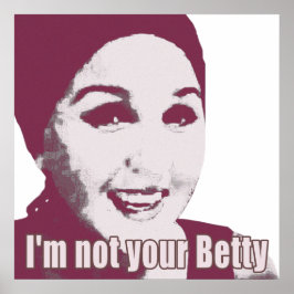 Not Your Betty Sweet Poster