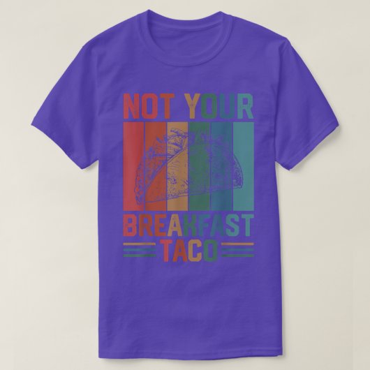 Not Your Breakfast Taco Vintage T-shirt (Design voorkant)