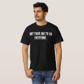 Not Your Job to Fix Everyone Shirt – Minimal Self  (Voorkant volledig)