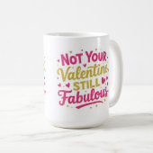 Not your valentine, still Fabolous Koffiemok (Voorkant rechts)