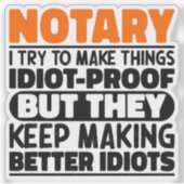 Notaris Ik probeer dingen grappig te maken uitspra Sticker (Voorkant)