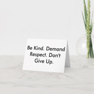 Note card about kindness, respect & not giving up kaart