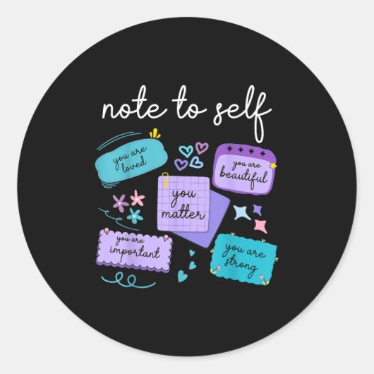 Note To Self You Suicide Prevention Awareness Ronde Sticker (Voorkant)