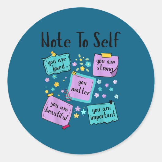 Note To Self You Suicide Prevention Awareness  Ronde Sticker (Voorkant)