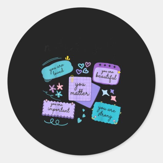 Note To Self You Suicide Prevention Awareness  Ronde Sticker (Voorkant)