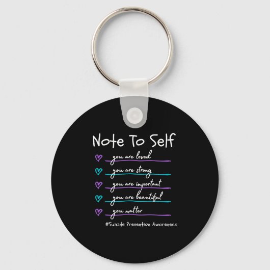 Note To Self You Suicide Prevention Awareness Sleutelhanger (Voorkant)