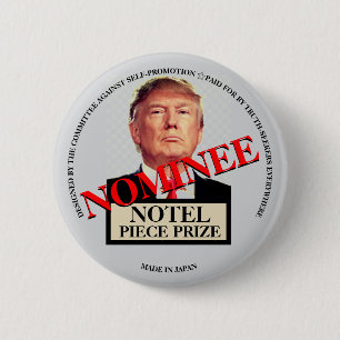 Notel Piece Prize Nominee Donald J. Trump Ronde Button 5,7 Cm