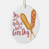 Nothin but Corn Dog Keramisch Ornament (Rechts)