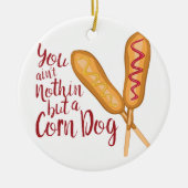 Nothin but Corn Dog Keramisch Ornament (Voorkant)