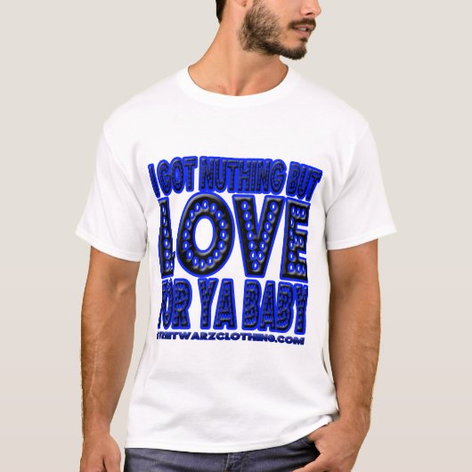 Nothin but Love HIP HOP t shirt (Voorkant)