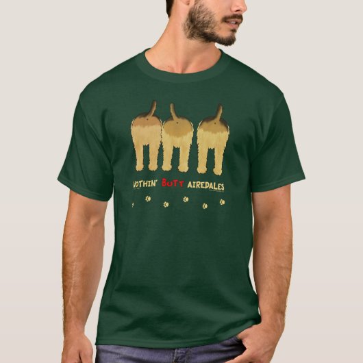 Nothin' Butt Airedales T-shirt (Voorkant)