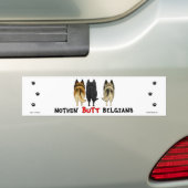 Nothin' Butt Belgians Bumpersticker (Op auto)