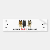 Nothin' Butt Belgians Bumpersticker (Voorkant)