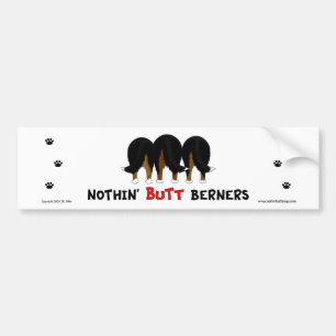 Nothin' Butt Berners Bumpersticker