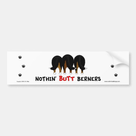 Nothin' Butt Berners Bumpersticker (Voorkant)
