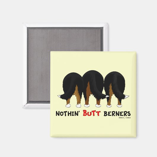 Nothin' Butt Berners Magneet (Voorkant / Achterkant)