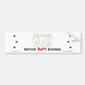 Nothin' Butt Bichons Bumpersticker (Voorkant)