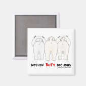 Nothin' Butt Bichons Magneet (Voorkant / Achterkant)