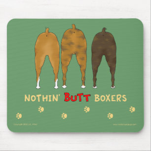 Nothin' Butt Boxers Mousepad Muismat