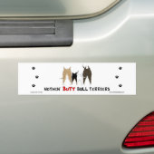 Nothin' Butt Bull Terriers Bumpersticker (Op auto)