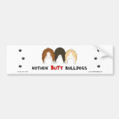 Nothin' Butt Bulldogs Bumpersticker (Voorkant)