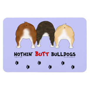 Nothin' Butt Bulldogs Magneet