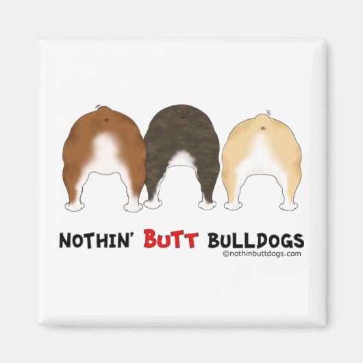 Nothin' Butt Bulldogs Magneet (Voorkant)