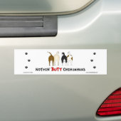 Nothin' Butt Chihuahuas Bumpersticker (Op auto)