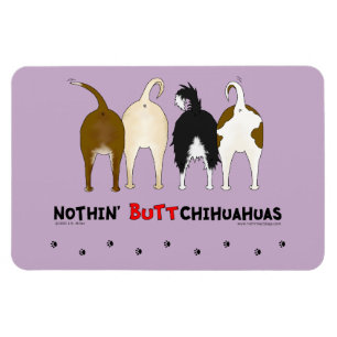 Nothin' Butt Chihuahuas Magneet