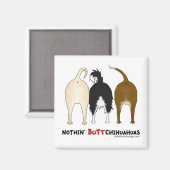 Nothin' Butt Chihuahuas Magneet (Voorkant / Achterkant)