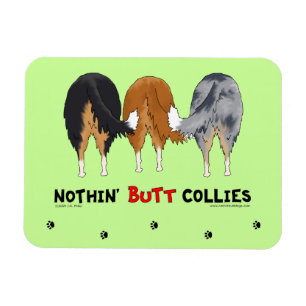 Nothin' Butt Collies Magneet