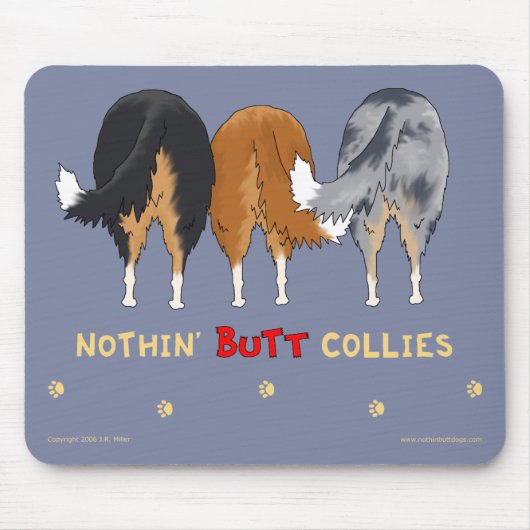 Nothin' Butt Collies Mousepad Muismat (Voorkant)