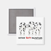 Nothin' Butt Dalmatians Magneet (Voorkant / Achterkant)