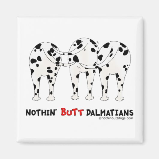 Nothin' Butt Dalmatians Magneet (Voorkant)