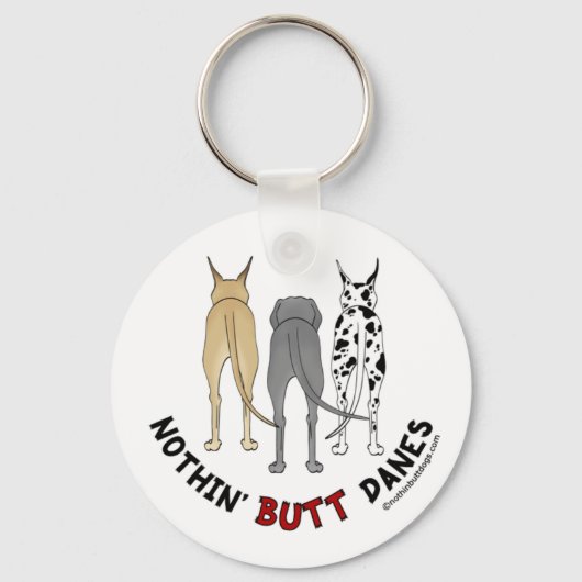 Nothin' Butt Danes Sleutelhanger (Voorkant)