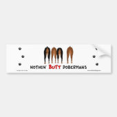 Nothin' Butt Dobermans Bumpersticker (Voorkant)