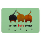 Nothin' Butt Doxies Magneet (Horizontaal)