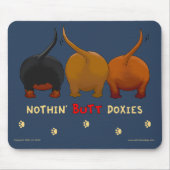 Nothin' Butt Doxies Mousepad Muismat (Voorkant)