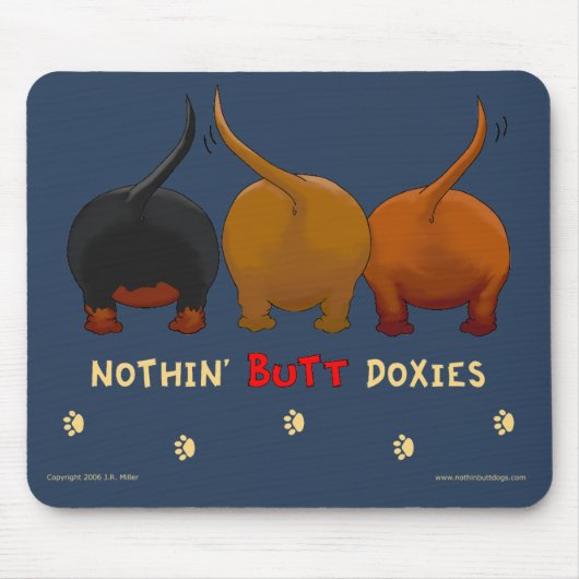 Nothin' Butt Doxies Mousepad Muismat (Voorkant)
