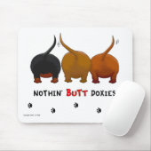 Nothin' Butt Doxies Mousepad Muismat (Met muis)