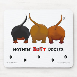 Nothin' Butt Doxies Mousepad Muismat