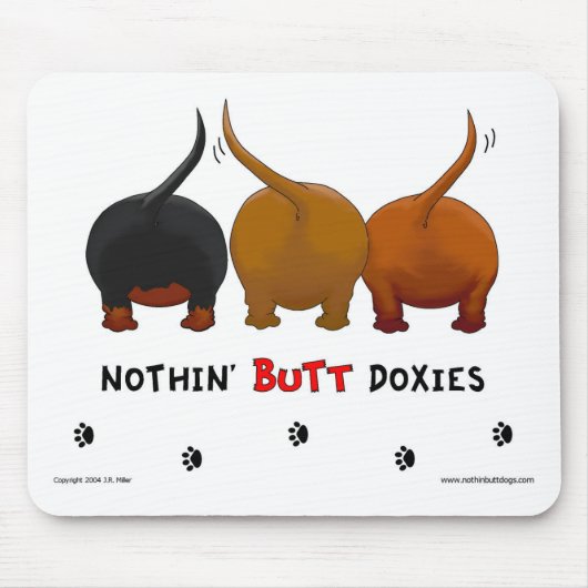 Nothin' Butt Doxies Mousepad Muismat (Voorkant)