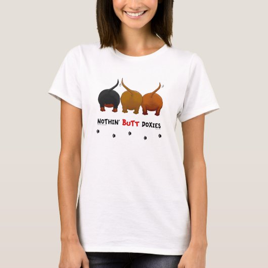 Nothin' Butt Doxies T-shirt (Voorkant)