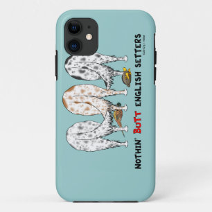 Nothin' Butt English Setters iPhone 11 Hoesje